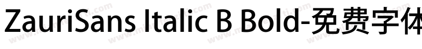 ZauriSans Italic B Bold字体转换